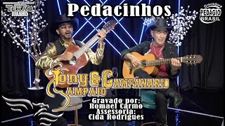 Pedacinhos - TONY SAMPAIO E CAMPANÁRIO (Acústico gravado no estúdio)