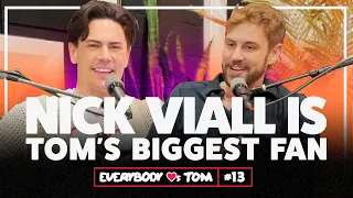 Nick Viall Is Tom's Biggest Fan | Everybody Loves Tom | Episode 13