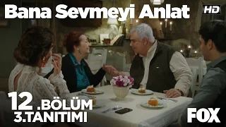 Bana Sevmeyi Anlat 12. Bölüm 3. Tanıtımı