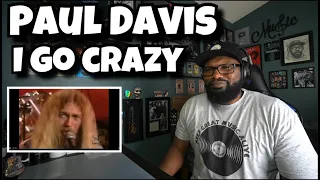 Paul Davis - I Go Crazy | REACTION