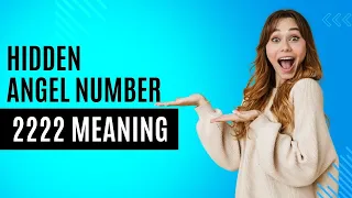 7 Reasons Why You Keep Seeing 2222 | Angel Number 2222 Meaning Explained