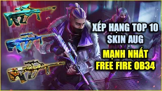 Free Fire | Xếp Hạng TOP 10 Skin AUG Mạnh Nhất Khỏe Nhất Garena Free Fire OB34 | Rikaki Gaming