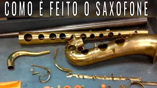 COMO É FEITO UM SAXOFONE