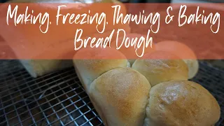 Making, Freezing, Thawing and Baking Bread Dough I Bread Machine Recipe