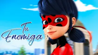 Tu Enemiga/Miraculous Ladybug/Karen Méndez