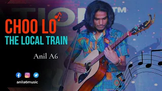 Choo Lo - Live - The Local Train || Anil A6 || Live Performance || Live Concert || YT Shorts