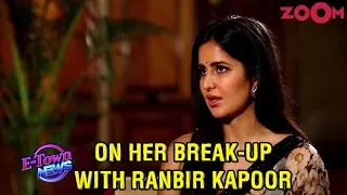 Katrina Kaif OPENS UP about the phase after break-up with Ranbir Kapoor | Exclusive