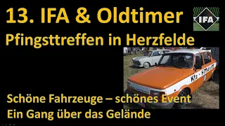 13. IFA & Oldtimer-Pfingsttreff 2023 in Herzfelde: Klasse Fahrzeuge, Klasse Event!