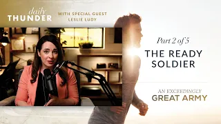 The Ready Soldier // An Exceedingly Great Army - Part 2 of 5 (Eric and Leslie Ludy & Nathan Johnson)