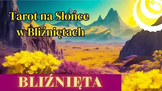 BLIŹNIĘTA - Czytanie Tarota na Słońce w Bliźniętach (20 maja - 19 czerwca 2024)