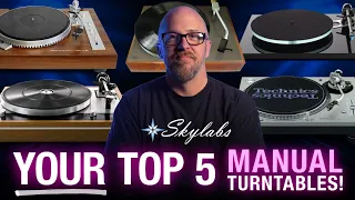 YOUR Top 5 Manual Turntables