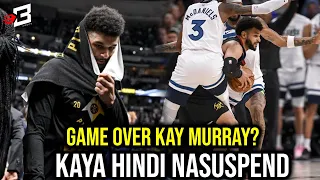 Kaya Pala HINDI Sinususpende si Jamal Murray