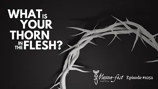 What is Your Thorn in the Flesh? | Episode #1052 | Perry Stone