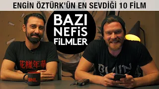 Engin Öztürk'ün En Sevdiği 10 Film l BAZI NEFİS FİLMLER