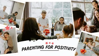 Parenting for Positivity: Nurturing Your Child's Mental Oasis