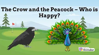 The Crow and the Peacock – Who is Happy? / Best learning & moralshort stories for kids in english