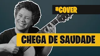 CLÁSSICA!! CHEGA DE SAUDADE - COVER