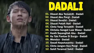 LAGU TERBAIK DADALI FULL ALBUM 2023 - DISAAT AKU TERSAKITI