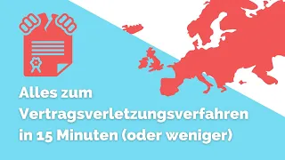 Europarecht Crashkurs: Alles zum Vertragsverletzungsverfahren in 15 Minuten – endlich jura.