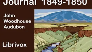 Audubon's Western Journal: 1849-1850 by John Woodhouse AUDUBON read by David Wales | Full Audio Book