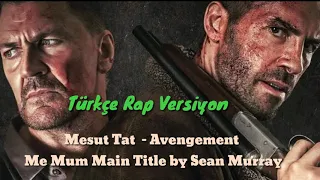 Mesut Tat - Avengement Soundtrack  Me Mum Main Title by Sean Murray-1