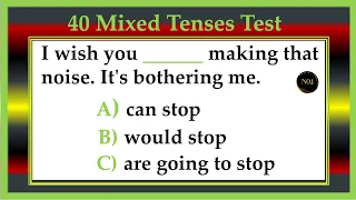40 Mixed Tenses Test | Present Past Future | English All Tenses Mixed Quiz | No.1 Quality English