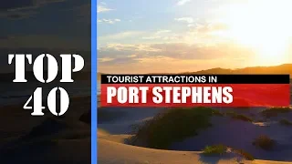 TOP 40 PORT STEPHENS Attractions (Things to Do & See)