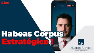 Habeas Corpus Estratégico | Marlon Ricardo