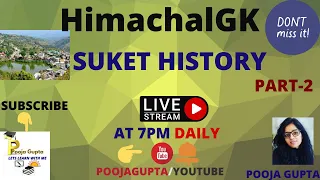 SUKET DISTRICT /  Himachal GK /   FOR ALL COMPETITIVE EXAMS / HISTORY  / PART-2 / By Pooja Gupta