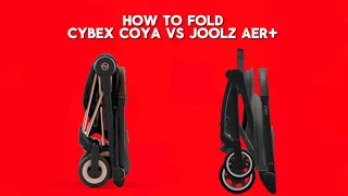 How to Fold: Joolz Aer+ VS Cybex Coya