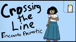 Crossing the Line Encanto Fan Animatic