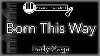 Born This Way - Lady Gaga - Piano Karaoke Instrumental