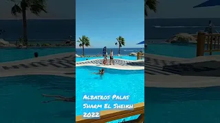 Albatros Palace Sharm El Sheikh  2022