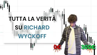 [CORSO COMPLETO FOREX] Richard Wyckoff, da ZERO A 300€ AL GIORNO