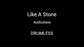 Audioslave - Like A Stone (DRUMLESS CLICK)