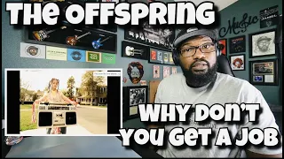 The Offspring - Why Don’t You Get A Job | REACTION