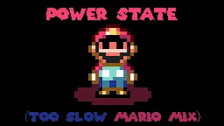 Power State (Too Slow Mario Mix) V2