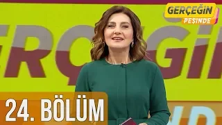 Gerçeğin Peşinde 24. Bölüm