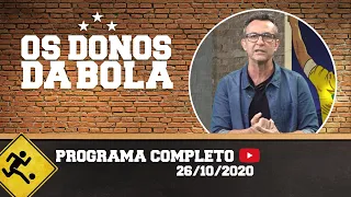 OS DONOS DA BOLA - 26/10/2020 - PROGRAMA COMPLETO