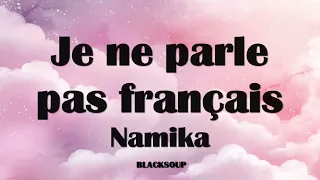 Namika - Je ne parle pas français Lyrics