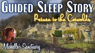 1-Hour Guided Sleep Story for Grown Ups | RETURN TO THE COTSWOLDS | ASMR Bedtime Meditation Story