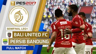 Full Match Bali United FC VS Persib Bandung - PES 2017 | Championship Series BRI Liga 1 2023/24