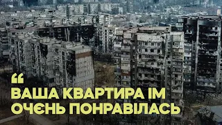 «This is now my apartment»: how the Russians are seizing the housing of Ukrainians in Mariupol