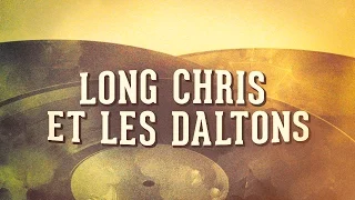 Long Chris et les Daltons, Vol. 1 « Les années yéyé » (Album complet)