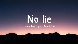 Sean Paul- No lie (Lyrics) ft. Dua Lipa