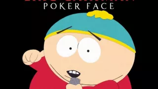 Eric Cartman - Poker Face (Rock Band Version, HQ digitally recorded)