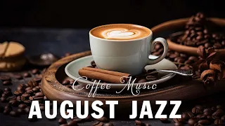 August Jazz ️🎶☕ Happy Autumn Mood with Sweet Piano Jazz for Study, Work, Focus Effectively