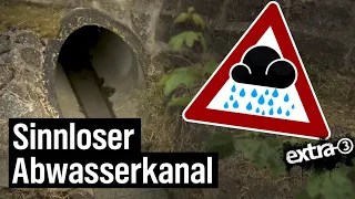 Realer Irrsinn: Sinnloser Abwasserkanal | extra 3 | NDR