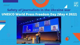 Safety of journalists in the Ukraine war - UNESCO World Press Freedom Day - May 4, 2022