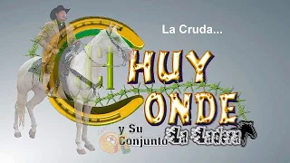 La Cruda Chuy Conde 2017 Autor: Juan A. Castañeda